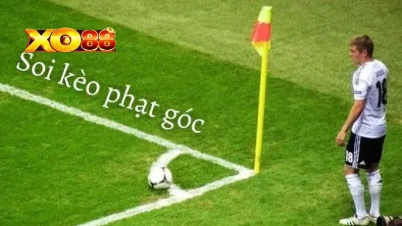 Kèo Phạt Góc Kinh nghiệm chơi kèo phạt góc cơ hội thắng lớn