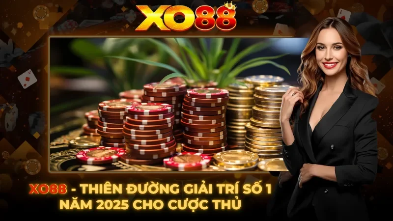 Giới thiệu về nhà cái Anh Quốc XO88 cho thành viên 